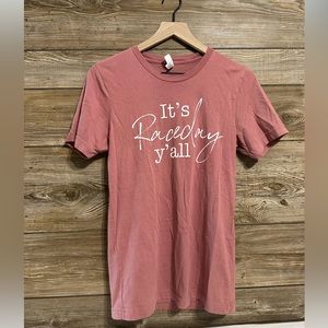 Women’s It’s raceday yall T-shirt Size Small- super soft! Excellent condition!